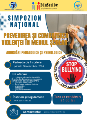 Simpozion Național Prevenirea și combaterea violenței în mediul școlar – abordări pedagogice și psihologice